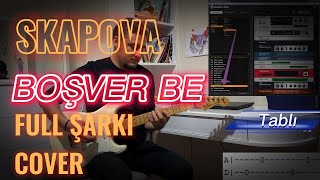 SKAPOVA | BOŞVER BE | FULL ŞARKI | TABLI | COVER | DROP D | #skapova #boşverbe