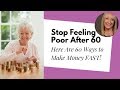 No More Feeling Poor! 60 Creative Ways to Make Money in Retirement (I've Done 4 of These!)