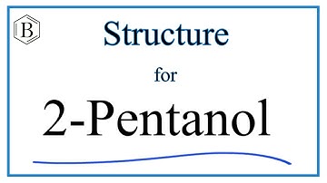 How to Write the Structure for 2-Pentanol (also called Pentan-2-ol)