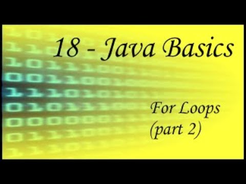 Java Basics - 18 - For Loop (part 2) - YouTube