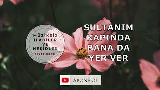 Sultanım Kapında Bana Da Yer Ver|| Osman Gündüz