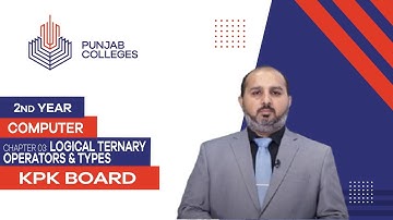 PGC lectures-Inter Part 2-KPK Board-Computer Science-Chapter 3 - Logical Ternary Operators & Types