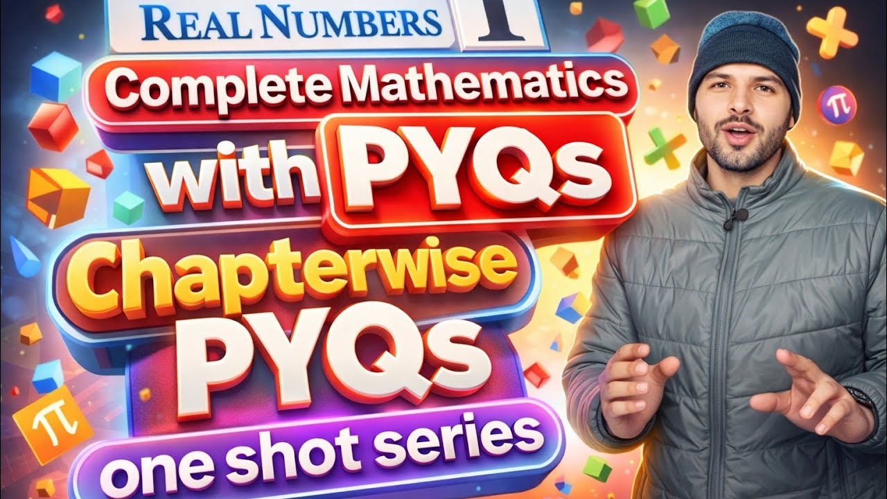 Real Numbers Chapter 1 🔥 PYQs + Concepts | Class 10 Maths One Shot | Board 2026