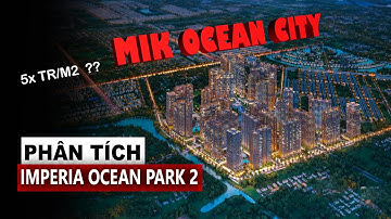 Phân tích MẶT BẰNG MIK Ocean City - Imperia OCP2 - The ParkLand Ocean Park | Có nên mua ?