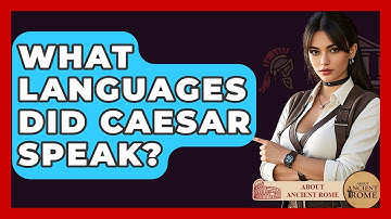 What Languages Did Caesar Speak? - All About Rome