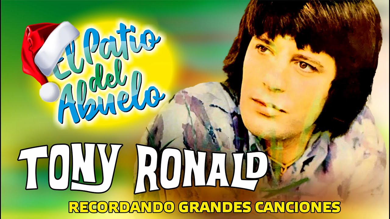 Tony Roland TONY RONALD - Recordando Grandes Canciones en El Patio del Abuelo👍👍👍 ...