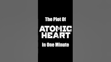 De plot van "Atomic Heart" in één minuut