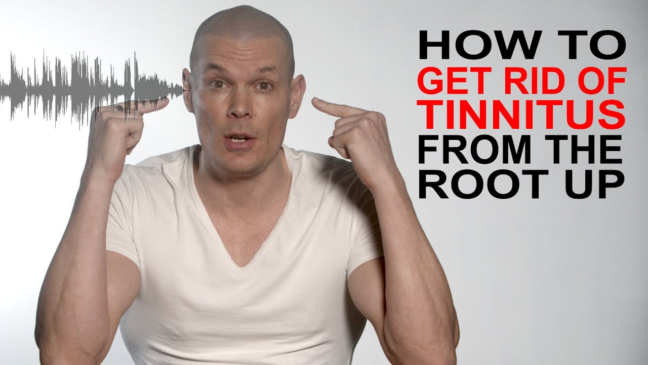 How to get rid of tinnitus from the very root cause up YouTube