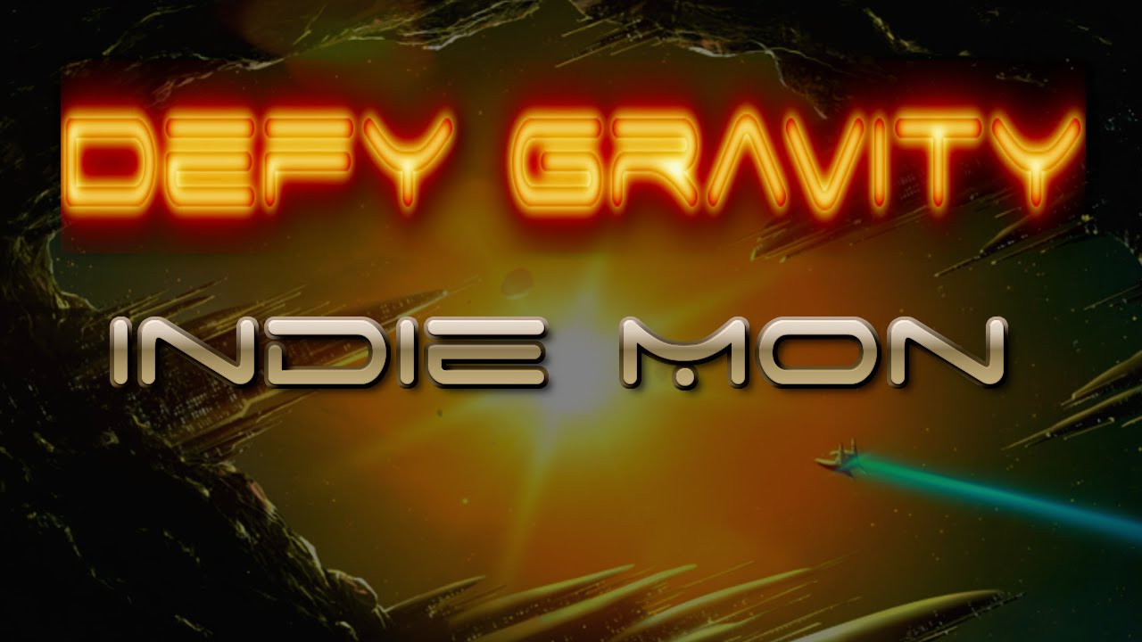 Indie Mon Defy Gravity Extended YouTube