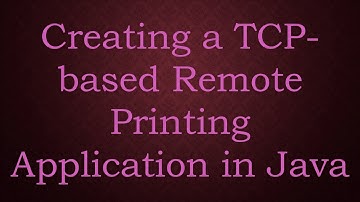 Creating a TCP-based Remote Printing Application in Java