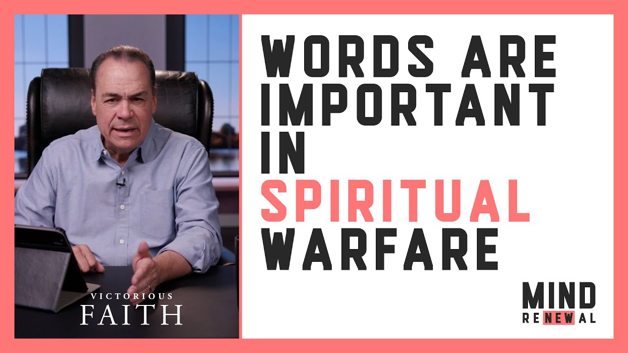 Words Are Important in Spiritual Warfare | Victorious Faith - YouTube