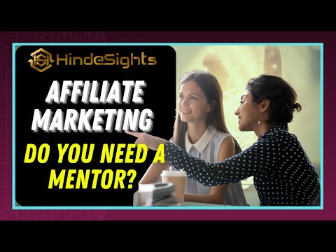 Affiliate Marketing: Do You Really Need A Mentor