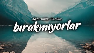 Kalmak İstiyorsun Bırakmıyorlar - Abdurrahim Karakoç | Emre Özdemir Resimi