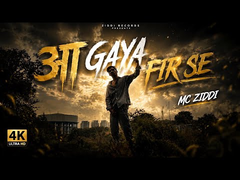 MC ZIDDI - आ GAYA FIR SE - OFFICIAL VIDEO - 