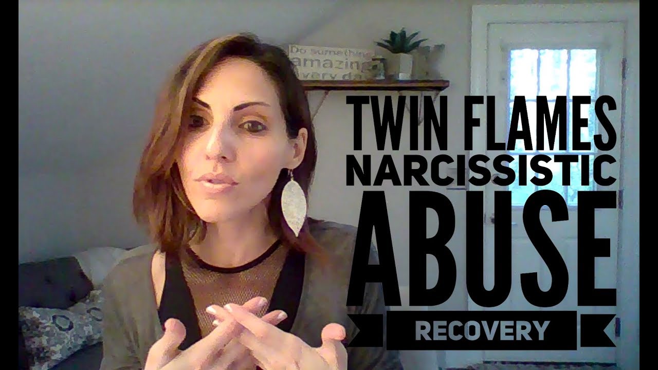 TWIN FLAMES - Narcissistic Abuse Recovery