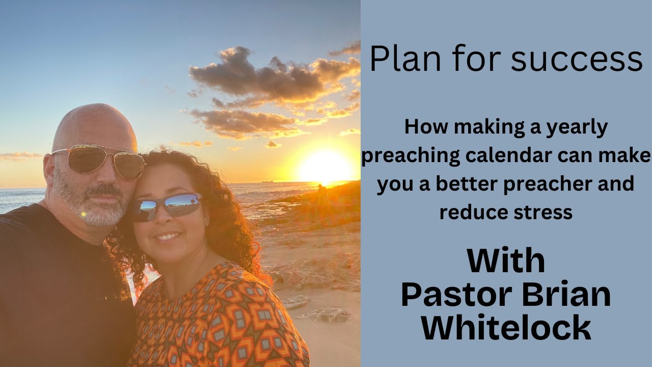 Planning for Success with Pastor Brian Whitelock