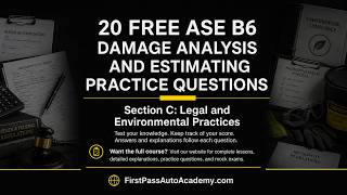 ASE B6 Practice Test | Part 3 - Legal & Environmental Practices
