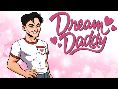 HOW TO BE DADDY | Dream Daddy - Part 1