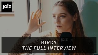 Birdy: «I was frustrated!»
