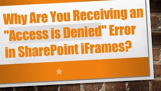 Why Are You Receiving an Access is Denied Error in SharePoint iFrames
