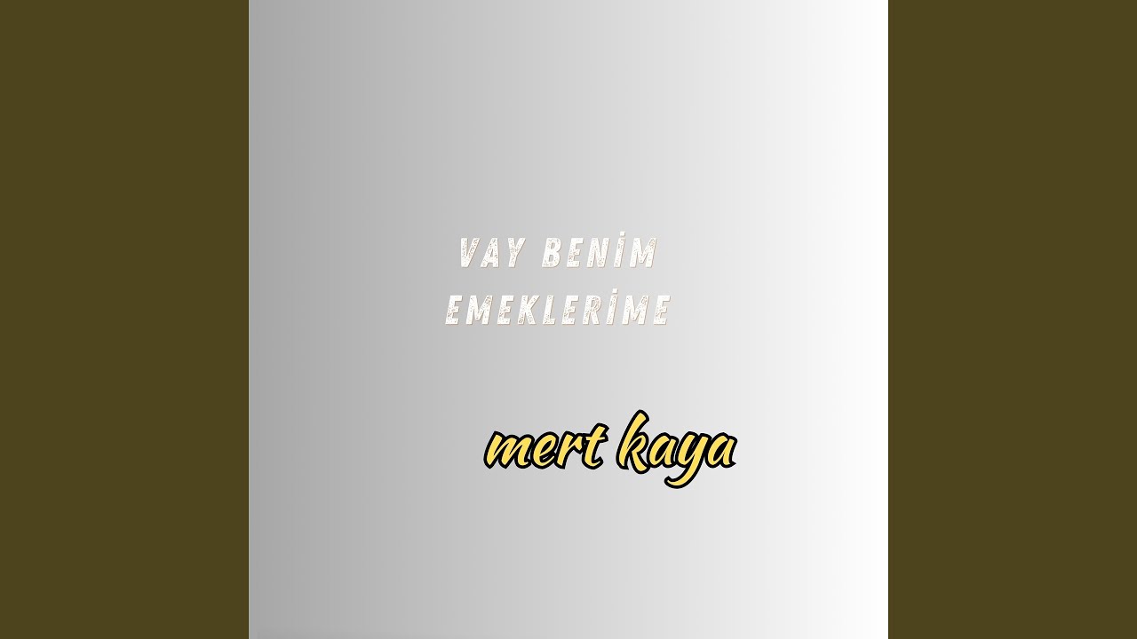 Vay Benim Emeklerime