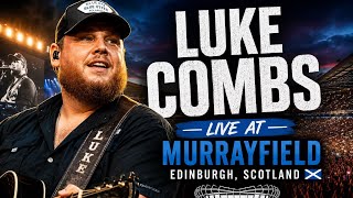 Luke Combs | my kinda Saturday night tour | Edinburgh night 2