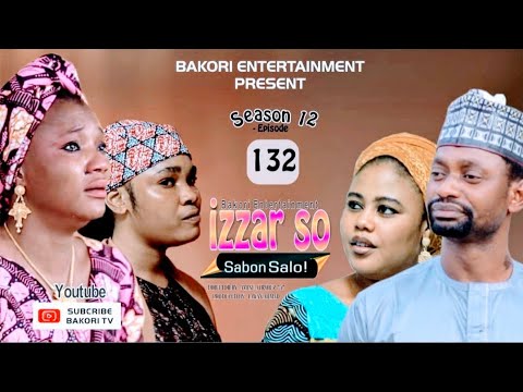 IZZAR SO SABON SALO EPISODE 132 ORIGINAL