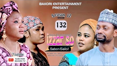 IZZAR SO SABON SALO EPISODE 132 ORIGINAL