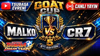 5th Goat Cup Malko vs CR7 | Captain Tsubasa Dream Team