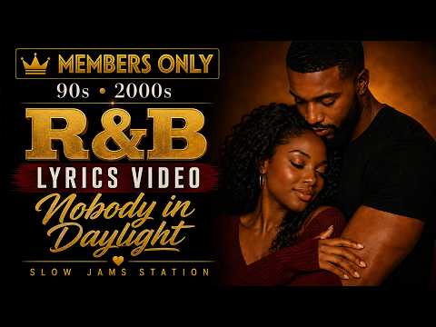 “Nobody in Daylight” ❤️ Emotional 90s & 2000s R&B Slow Jam Love Song Lyrics