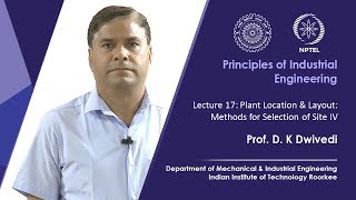 Lec 17: Plant Location & Layout: Methods for Selection of Site IV
