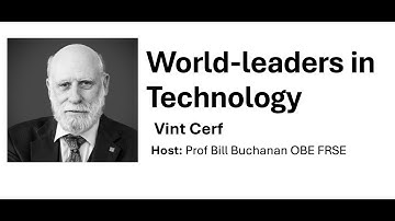 World-leaders in Technology: Vint Cerf