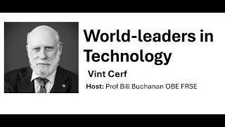 Famous World-leaders in Technology: Vint Cerf Profile