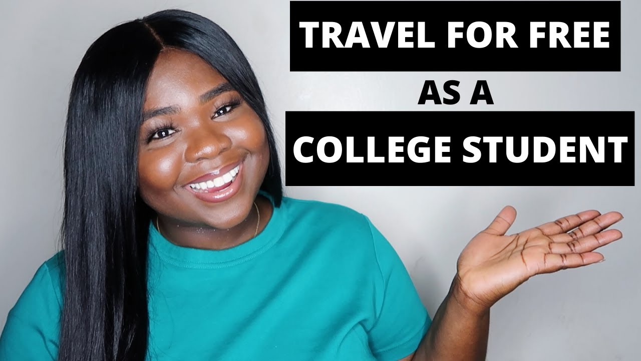HOW TO TRAVEL FOR FREE AS A COLLEGE STUDENT!!!! ( Even if you're in