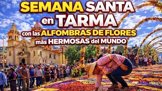 Semana Santa En Tarma Con Las Alfombras De Flores Mas Bellas Del Mundo