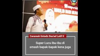 Ceramah Ustadz Das'ad Latif Super Lucu Ibu~Ibu Smash Bapak~Bapak Kena Juga