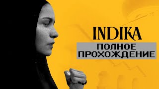 INDIKA - Полное прохождение на русском без комментариев | Индика Геймплей и Прохождение | 4K ПК