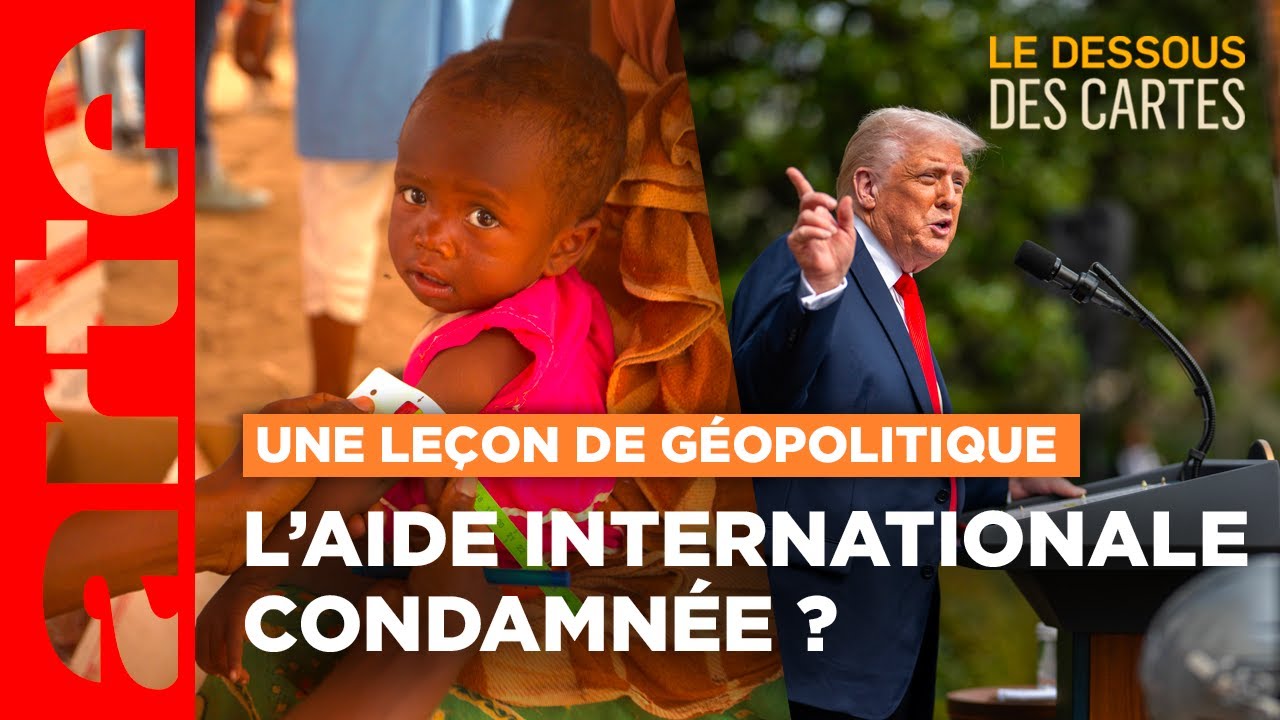 Trump va-t-il tuer l'aide internationale ? | Une leçon de géopolitique | ARTE