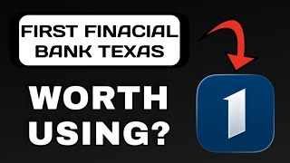 FIRST FINANCIAL BANK TEXAS APP REVIEW - WORTH DOWNLOADING? (EXPLAINED)