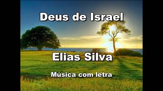 Deus de Israel   Elias Silva   Música com letra