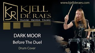 DARK MOOR - Before The Duel (Drum Cover by Kjell De Raes)