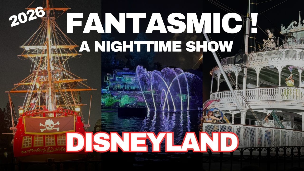 4K 2026 FANTASMIC! A NIGHTTIME SHOW & FIREWORKS AT DISNEYLAND RESORT IN ANAHEIM, CALIFORNIA