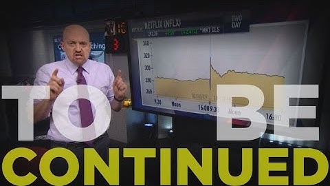 Cramer Remix: Netflix is a wait-and-see story