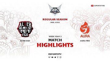 Alter Ego vs Aura Fire HIGHLIGHTS MPL ID S11 | AURA vs AE ESPORTSTV