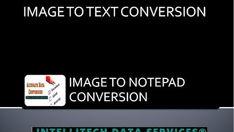 HOW TO CONVERT IMAGE FILES INTO NOTEPAD FILES?