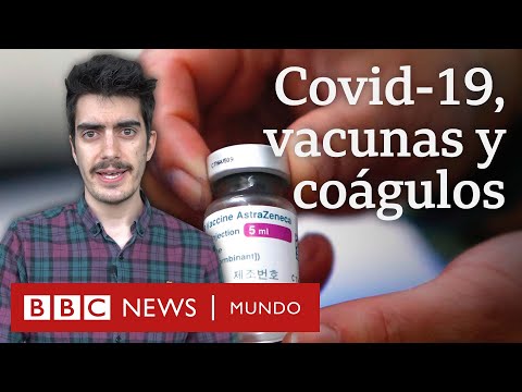 4 preguntas sobre la vacuna de AstraZeneca y el riesgo de coágulos de sangre | BBC Mundo