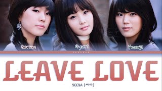 SEEYA -  Leave Love (사랑이 간다) Color Coded Lyrics