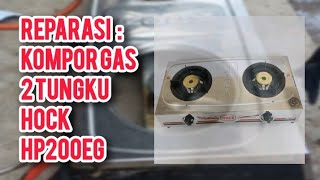 Servis kompor gas Hock api merah, Reparasi service Hock 2 tungku #shortvideo #komporgas #viral