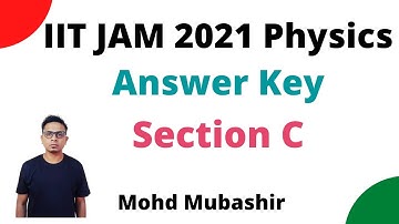 IIT JAM 2021 (Physics) || Answer Key || Section C (NATs) || Mohd Mubashir