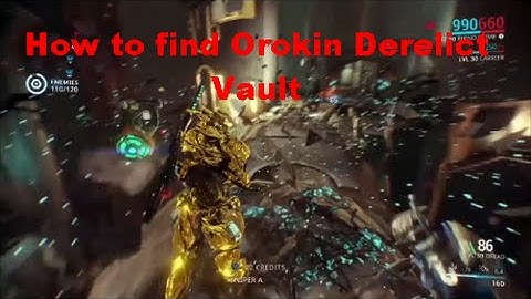 Warframe - How to access the Orokin Derelict Vault